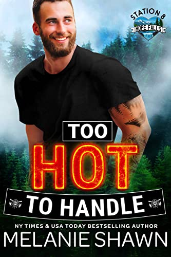 Too Hot to Handle (Hope Falls: Station 8 Book 2)