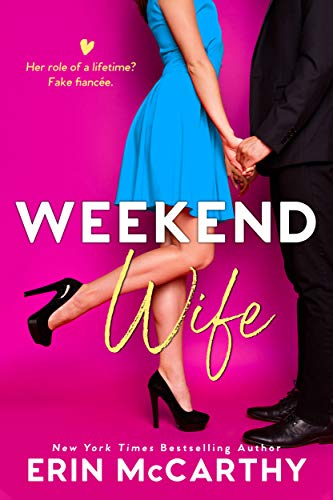 Weekend Wife: A Fake Fiancée Romantic Comedy (Sassy In The City Book 1)