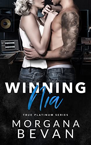 Winning Nia: A Second Chance Rock Star Romance (True Platinum Series Book 3)
