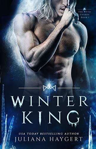 Winter King: Steamy Fantasy Romance (The Wyth Courts Book 1)