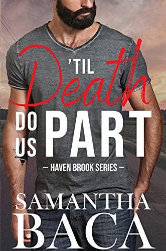 ‘Til Death Do Us Part: A Small Town Friends To Lovers Romantic Suspense (Haven Brook Book 1)