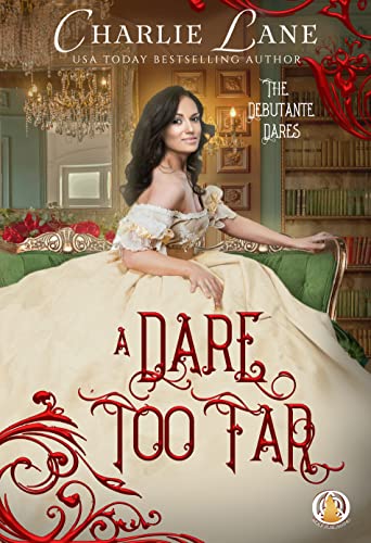 A Dare too Far (The Debutante Dares Book 2)