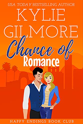 Chance of Romance: A Friends to Lovers Romantic Comedy (Happy Endings Book Club, Book 8)