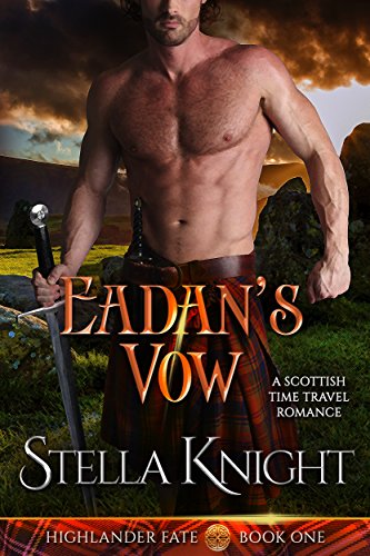 Eadan’s Vow: A Scottish Time Travel Romance (Highlander Fate Book 1)