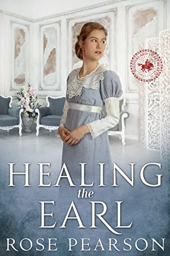 Healing the Earl (Soldiers and Sweethearts Book 4)