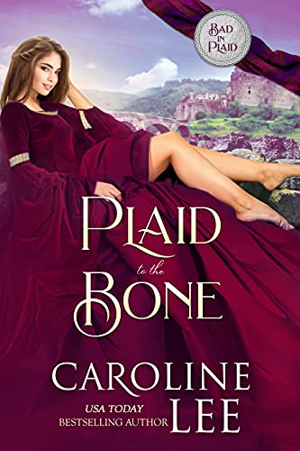 Plaid to the Bone: A Scottish RomCom (Bad in Plaid Book 1)