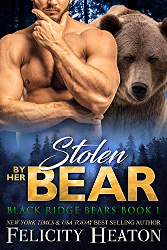 Stolen by her Bear: A Fated Mates Bear Shifter Romance (Black Ridge Bears Shifter Romance Series Book 1)