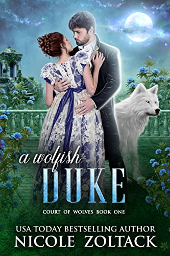 A Wolfish Duke: A Regency Werewolf Romance