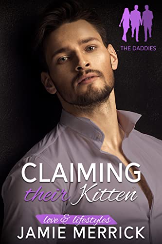 Claiming Their Kitten (Love & Lifestyles: The Daddies Book 3)