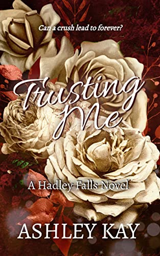 Trusting Me: A Hadley Falls Novel