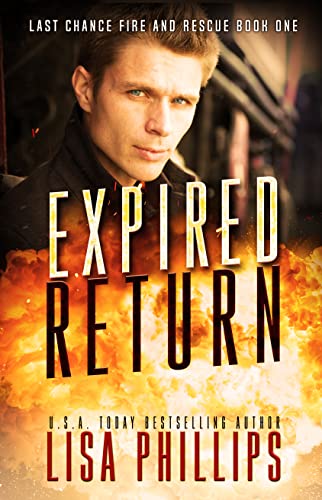 Expired Return: A thrilling fire and rescue romantic suspense