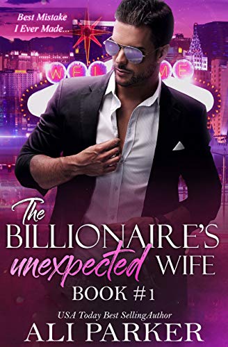The Billionaire’s Unexpected Wife #1