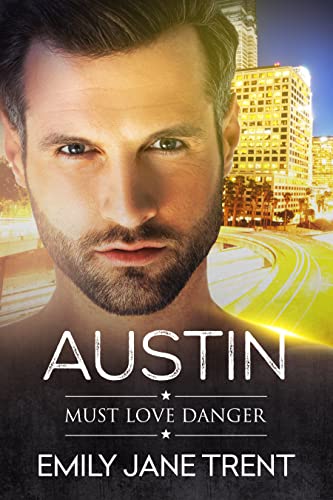 Austin (Must Love Danger Book 6)