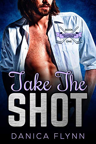 Take The Shot (Philadelphia Bulldogs Book 1)