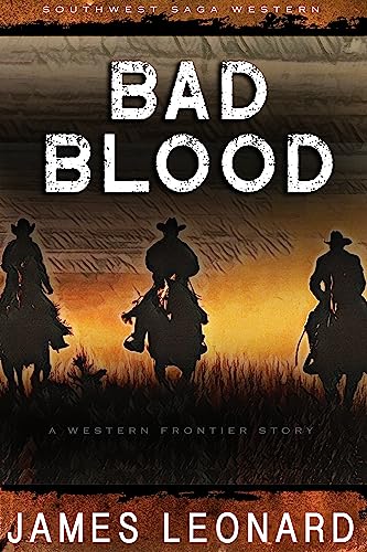 Bad Blood: A Western Frontier Story (The Saga of Southwest Western)