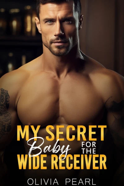 My Secret Baby for the Wide Receiver: An Enemies to Lovers Sports Romance
