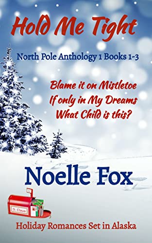 Hold Me Tight-North Pole Anthology 1