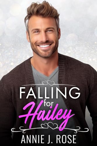Falling for Hailey: An Older Man Younger Woman, Secret Baby Romance