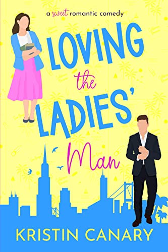 Loving the Ladies’ Man : An Office Romance Sweet Romantic Comedy