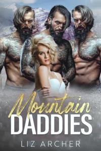 Mountain Daddies: A Secret Pregnancy, Forced Proximity Reverse Harem Romance