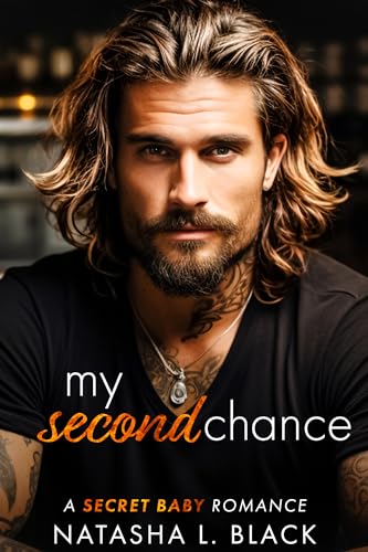 My Second Chance: A Secret Baby Romance
