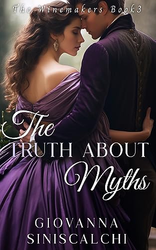 The Truth About Myths (The Winemakers Book 3)