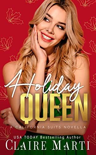 Holiday Queen: An Insta-Love Christmas Romance (California Suits Book 4)