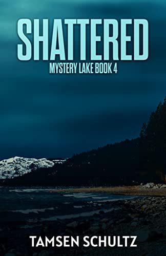 Shattered (Mystery Lake Series Book 4)