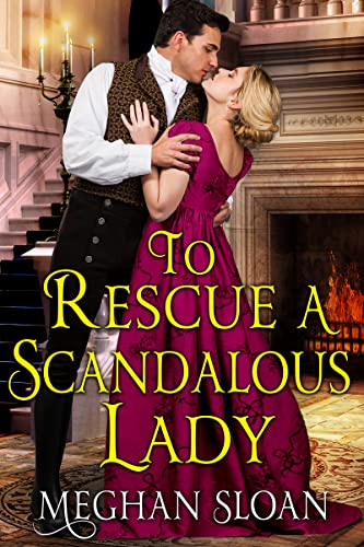 To Rescue a Scandalous Lady
