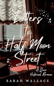 Letters to Half Moon Street