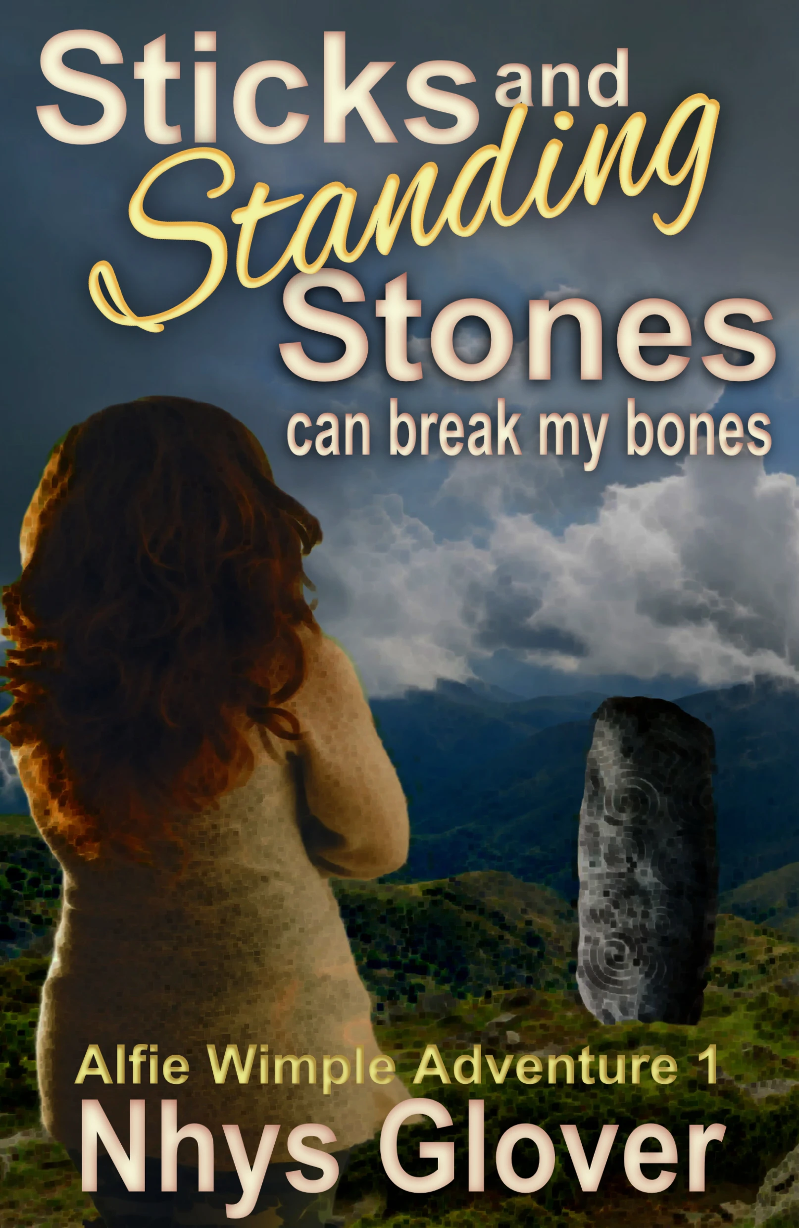 Sticks and Standing Stones Can Break Your Bones