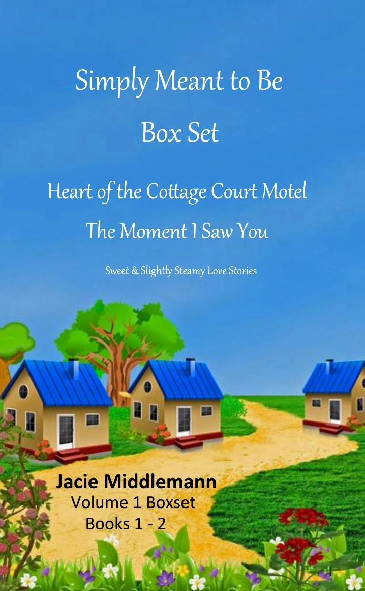 Simply Meant to Be Box Set Books !-2, Heart of the Cottage Court Motel & The Moment I Saw You