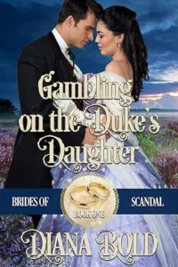 Gambling on the Duke’s Daughter