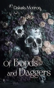 Of Bonds and Daggers