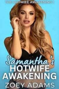 Samantha’s Hotwife Awakening
