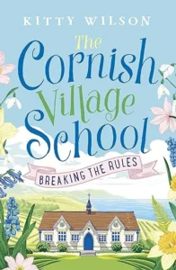 The Cornish Village School – Breaking the Rules