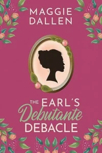 The Earl’s Debutante Debacle