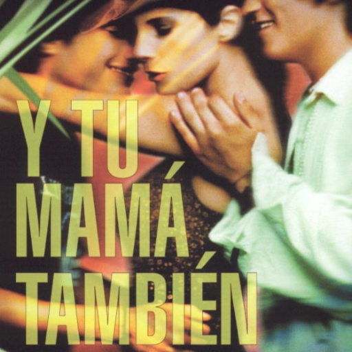 "Y Tu Mamá También" (2001) 
