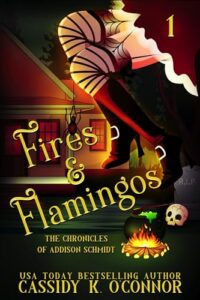 Fires & Flamingos: A Small town Paranormal Women’s Fiction story (The chronicles of Addison Schmidt Book 1)