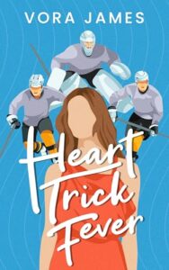 Heart Trick Fever: A Hockey Empire Novel