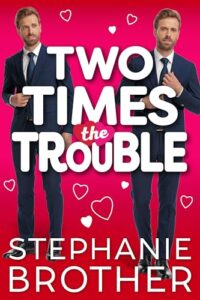 Two Times the Trouble: A Fake Date Romantic Comedy