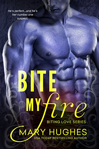 Bite My Fire (Biting Love Series Book 1)