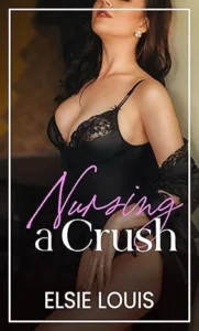 Nursing a Crush