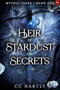 Heir of Stardust and Secrets: A Fae Fantasy Romance (Mythic Spark Book 1)