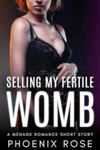 Selling My Fertile Womb