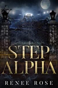 Step Alpha: A Wolf Shifter Academy Bully Romance (Wolf Ridge High Book 3)