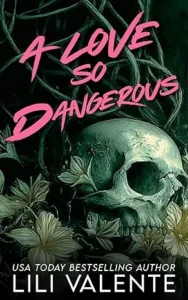 A Love So Dangerous (To the Bone Book 1)