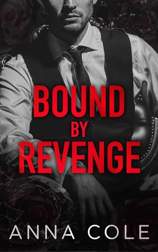 Bound by Revenge: A Dark Mafia Romance