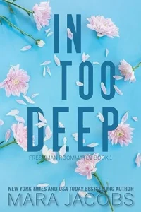 In Too Deep (Freshman Roommates Book 1)