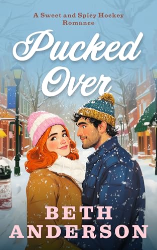 Pucked Over, a Sweet and Spicy Hockey Romance